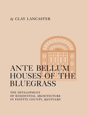 cover image of Ante Bellum Houses of the Bluegrass